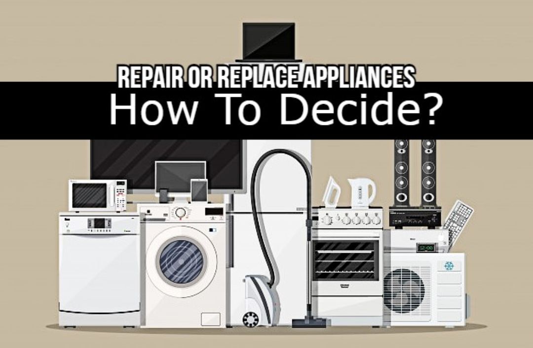 Repair Or Replace Appliances